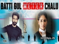 Batti Gul Meter Chalu 2018 Movie