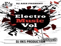  Electro Music Vol.16 - DJ Aks Album Dj Remix