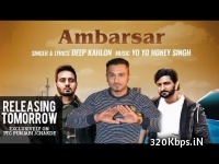 Ambarsar - Yo Yo Honey Singh Ft. Deep Kahlon 320kbps