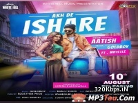 Akh De Ishare - Aatish 128kbps
