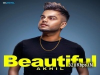 Beautiful - Akhil 320kbps