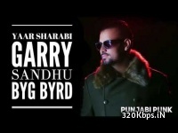 Yaar Sharabi - Garry Sandhu 2018 Latest Punjabi Single Track