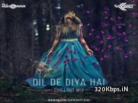 Dill De Diya Hai (ChillOut Luv Mix) - A1 Music BBSR