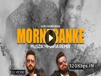 Morni Banke (Remix) - Guru Randhawa Dj