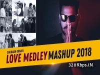 Love Medley Mashup 2018 - Dj Saurabh Gosavi Full Remix