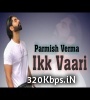 Ikk Vaari - Parmish Verma Ft. Ranjha Yaar Poster