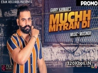 Muchh Mitran Di - Garry Kanwar 320kbps