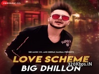 Love Scheme - Big Dhillon  320kbps
