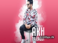 Akh Na Lagdi - Sajjan Adeeb Latest Single track