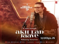 Akh Lad Jaave (T-Series Acoustics) Jubin Nautiyal 320kbps