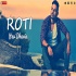 ROTI - Pav Dharia Ft. Raxstar n Rokitbeats Poster