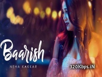 Baarish - Neha Kakkar Ft. Bilal Saeed Latest Single Track