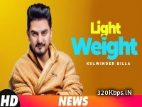Light Weight - Kulwinder Billa 320kbps