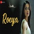Roeya -  Dhruva Feat. Aarushi Sharma n Chang Saud