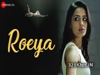 Roeya -  Dhruva Feat. Aarushi Sharma n Chang Saud