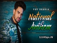 National Anthem - Pav Dharia Latest Single Track