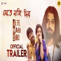 Jete Nahi Dibo (2018) Bengali Movie 