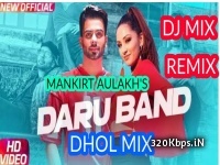 Daru band Remix - Mankirt Aullakh - Dj Lally Dholki Mix