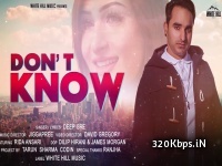 Dont Know - Deep Gre Full