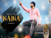 Naina Reprise (Cover) Khalifa Full Download