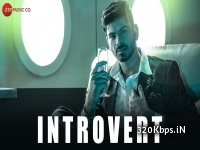 Introvert - Yash Wadali Remix 320kbps