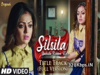 Silsila Badalte Rishton Ka (Duet Version) Serial Title Song 128kbps