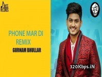 Phone Maar Di Remix (Gurnam Bhullar) Dholki Mix