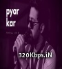 Pyar Kar (Unplugged Cover)  By Rahul Jain Poster