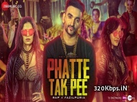 Phatte Tak Pee - (Fazilpuria Shalmali Kholgade) Full Mp3 Song