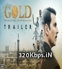 Gold (2018) - Akshay Kumar Movie Trailer Video HD PC Mp4 3GP Poster