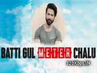 Batti Gul Meter Chalu Movie Full Title Track