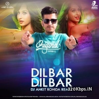 DILBAR DILBAR (REMIX) - DJ ANKIT ROHIDA
