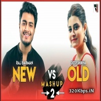 New vs Old 2 Bollywood Songs Mashup - Raj Barman feat. Deepshikha