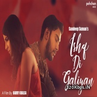 Ishq Di Galiyan (Official Music) Sandeep Suman