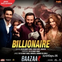 Billionaire (Baazaar) Yo Yo Honey Singh 320kbps