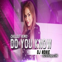 Do You Know (Chillout Remix) - DJ Nonie