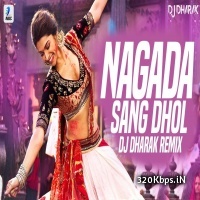 Nagada Sang Dhol (Remix) - DJ Dharak