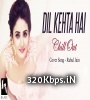 Dil Kehta Hai Chal Unse Mil (Remix) DJ Dalal London Poster