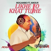 Likhe Jo Khat Tujhe (Remix) Dj Amour X Mogambo