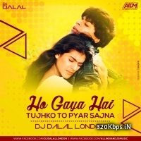 Ho Gaya Hai Tujhko To Pyar Sajna Remix - Dj Dalal London