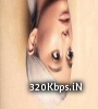 Ariana Grande - Sweetener 320kbps