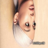 Ariana Grande - Sweetener 320kbps