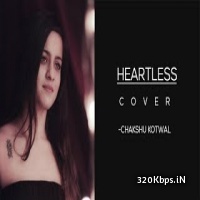 Heartless Remix (ChillOut Mix) Cover Song - Chakshu Kotwal