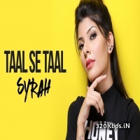 Taal Se Taal Remix -  DJ Syrah