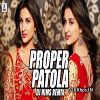 Proper Patola (Remix) - DJ Hims