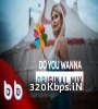 Burak Balkan - Do You Wanna ( ft. Ejdan Boz )