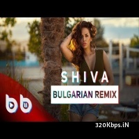 Bulgarian Remix - Shiva ( Burak Balkan n Sozer Sepetci )