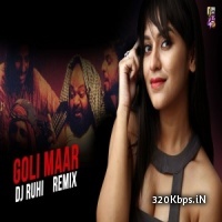 Goli Maar Bheje Me Remix - DJ Ruhi
