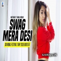 Swag Mera Desi (Festival Trap Bootleg 2018) - Dj Su Real