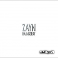 ZAYN - Rainberry 320kbps
